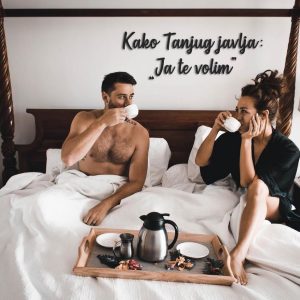 Natpis: Kako Tanjug javlja: ja te volim